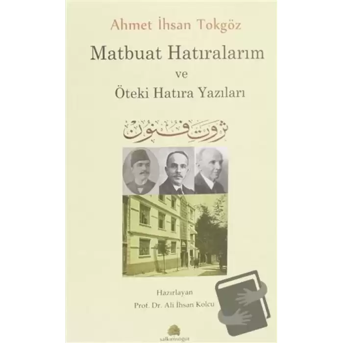 Ahmet İhsan Tokgöz Matbuat Hatıralarım ve Öteki Hatıra Yazıları