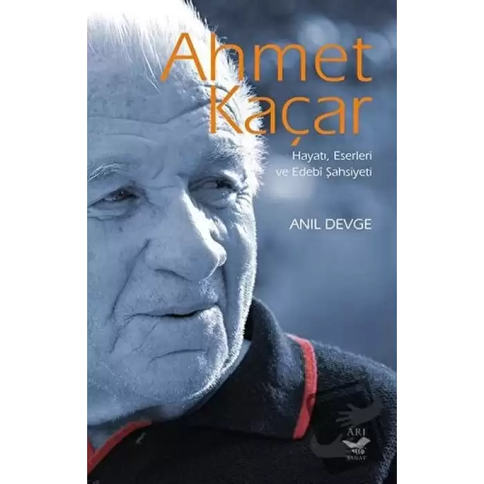 Ahmet Kaçar: Hayatı Eserleri ve Edebi Şahsiyeti