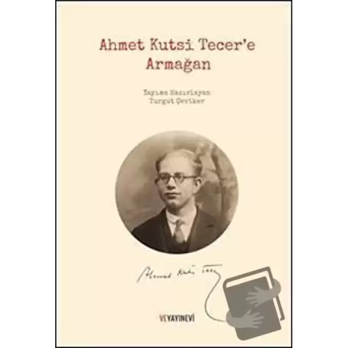 Ahmet Kutsi Tecer’e Armağan