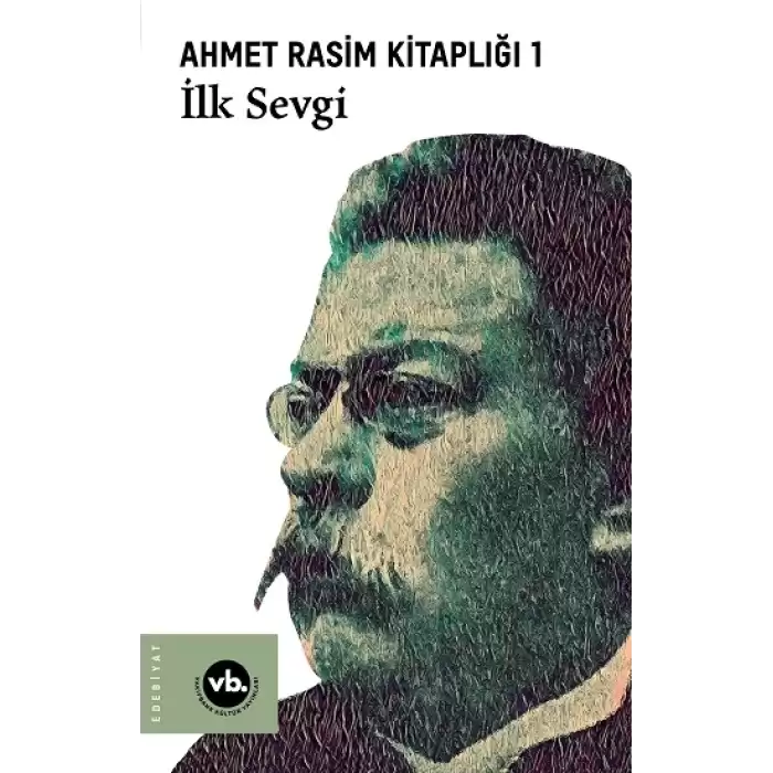 Ahmet Rasim Kitaplığı 1 - İlk Sevgi