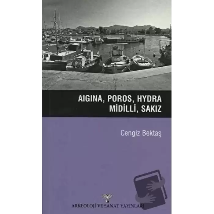 Aigina, Poros, Hydra, Midilli, Sakız