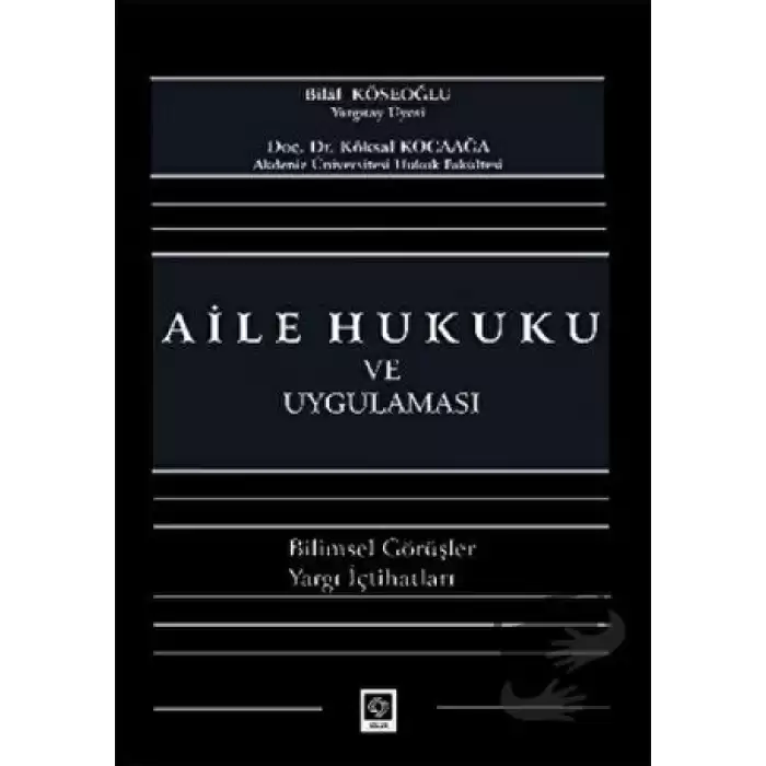 Aile Hukuku ve Uygulaması (Ciltli)