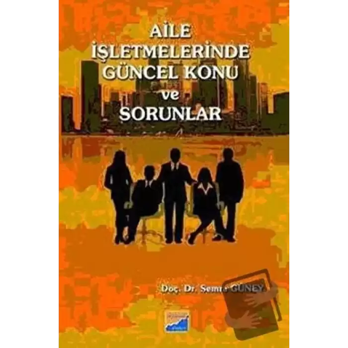 Aile İşletmelerinde Güncel Konu ve Sorunlar