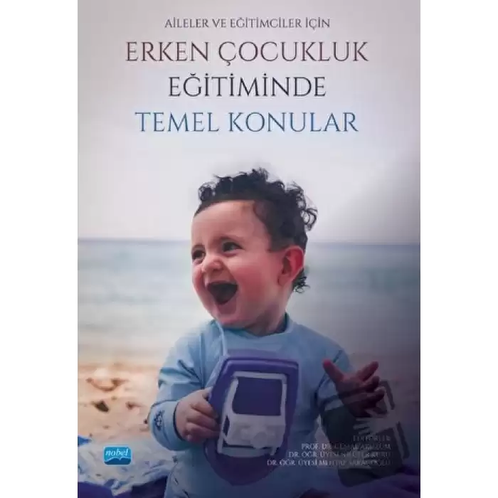 Aileler ve Eğitimciler İçin Erken Çocukluk Eğitiminde Temel Konular