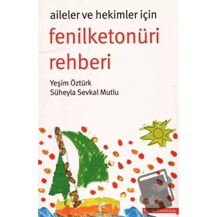 Aileler ve Hekimler İçin Fenilketonüri Rehberi