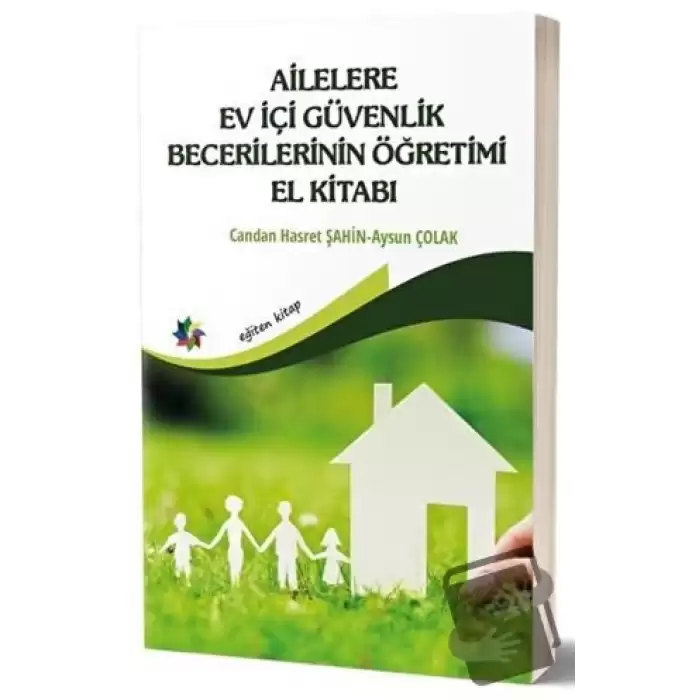 Ailelere Ev İçi Güvenlik Becerilerinin Öğretimi El Kitabı