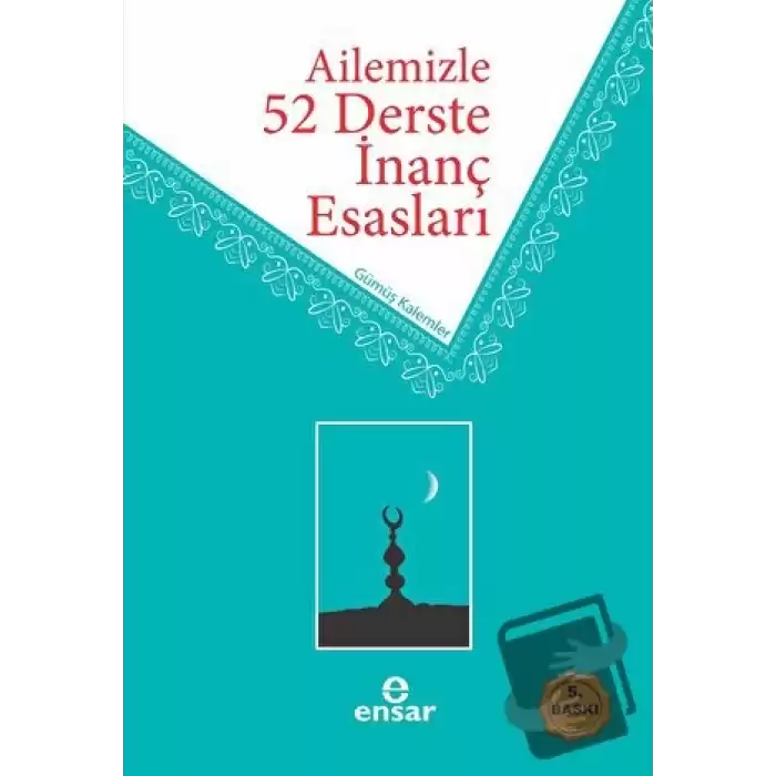 Ailemizle 52 Derste İnanç Esasları