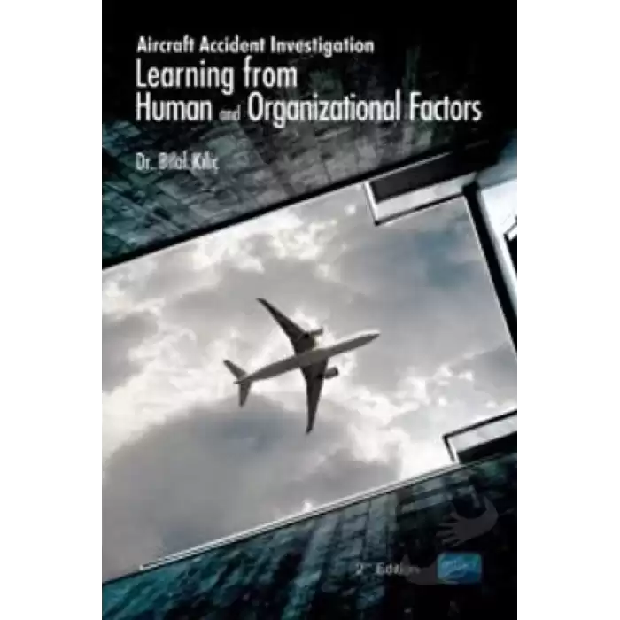 Aircraft Accident Investigation: Learning from Human and Organizational Factors