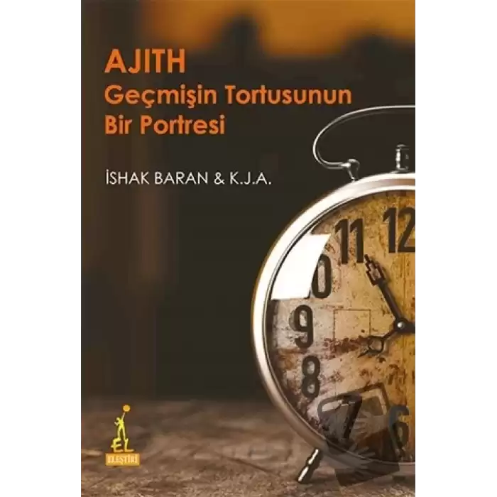 Ajith Geçmişin Tortusunun Bir Portresi