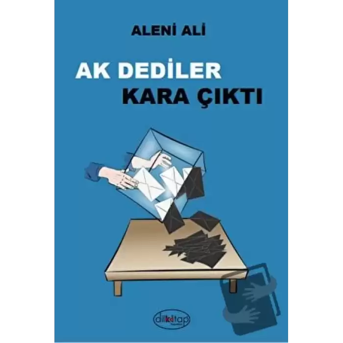 Ak Dediler Kara Çıktı