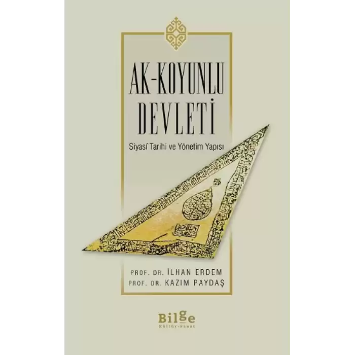 Ak-Koyunlu Devleti Siyasi Tarihi Ve Yönetim Yapısı