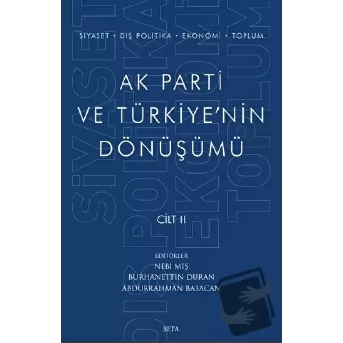 Ak Parti ve Türkiyenin Dönüşümü Cilt 2