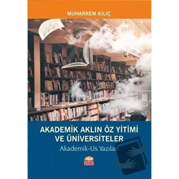 Akademik Aklın Öz Yitimi ve Üniversiteler