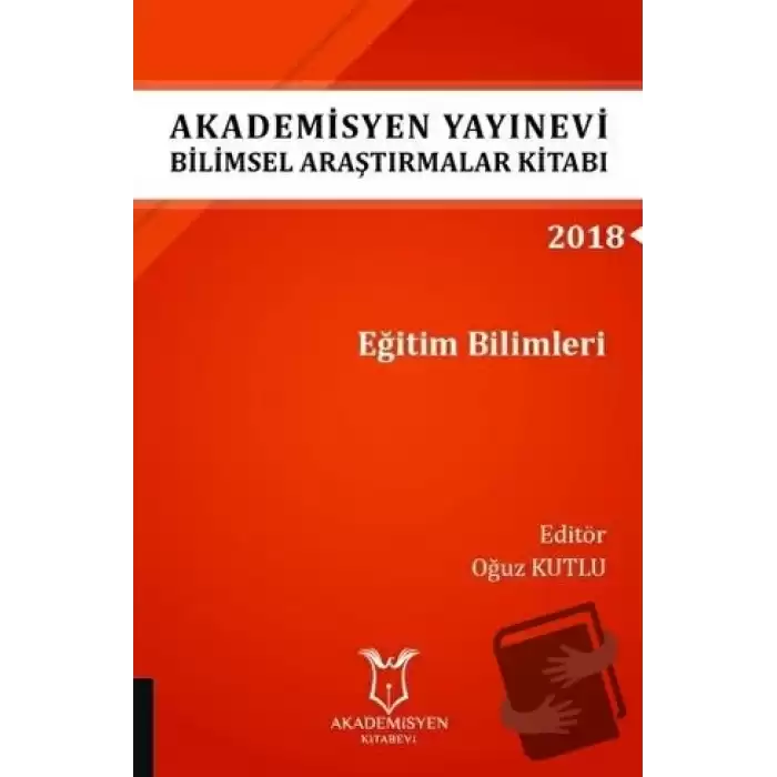 Akademisyen Yayınevi Araştırmalar Kitabı: Eğitim Bilimleri