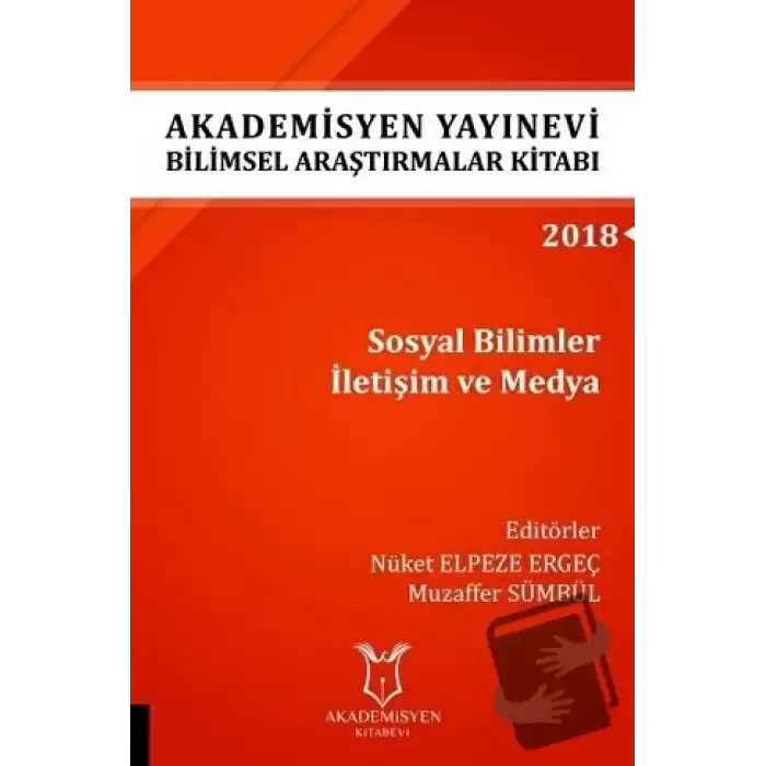 Akademisyen Yayınevi Araştırmalar Kitabı: Sosyal Bilimler İletişim ve Medya