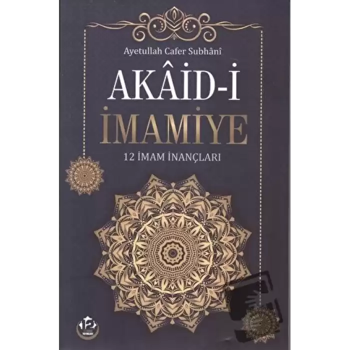 Akaid-i İmamiye - 12 İmam İnançları