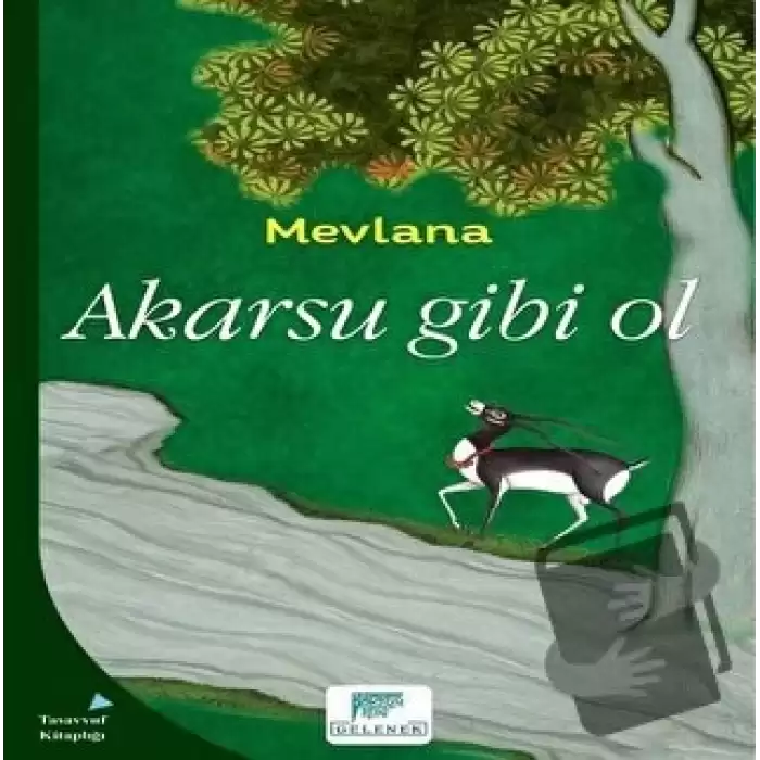 Akarsu Gibi Ol