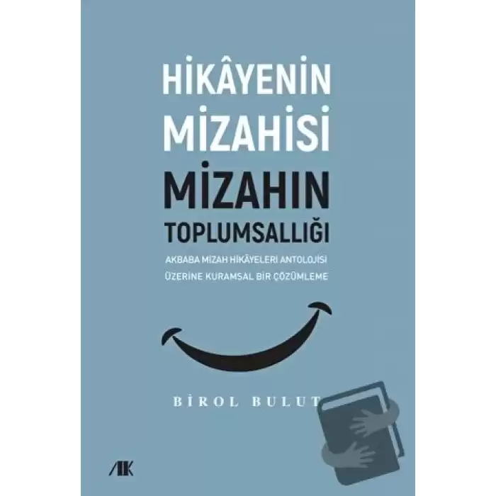 Akbaba Mizah Hikayeleri Antolojisi Üzerine Kuramsal Bir Çözümleme