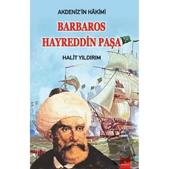 Akdenizin Hakimi Barbaros Hayreddin Paşa