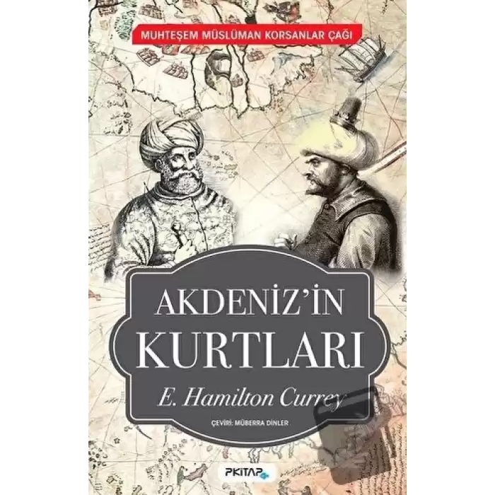 Akdenizin Kurtları - Muhteşem Müslüman Korsanlar Çağı