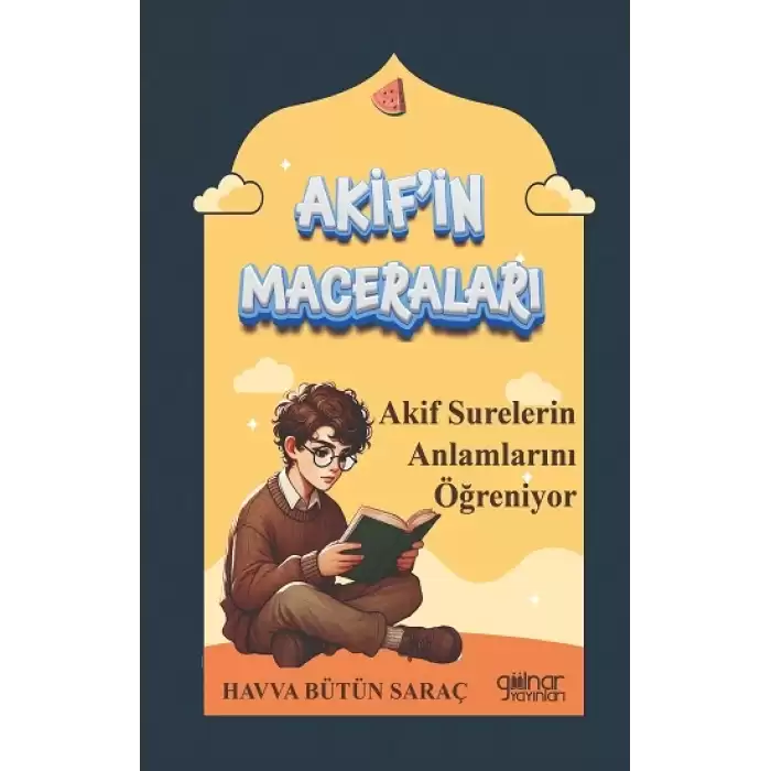 Akifin Maceraları - Akif Surelerin Anlamlarını Öğreniyor