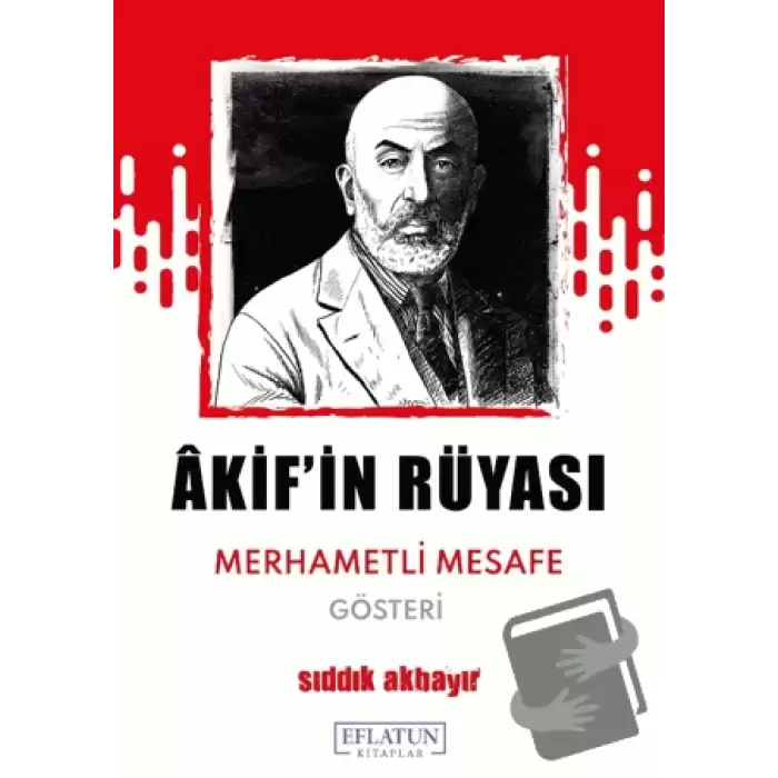 Akif’in Rüyası Merhametli Mesafe