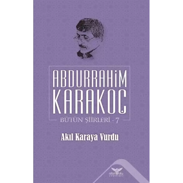 Akıl Karaya Vurdu - Bütün Şiirleri 7