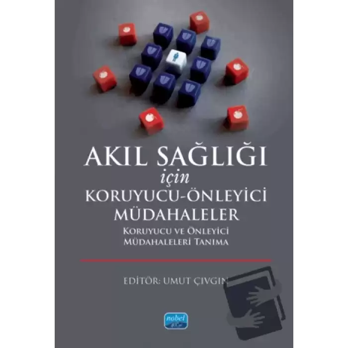 Akıl Sağlığı İçin Koruyucu-Önleyici Müdahaleler Koruyucu ve Önleyici Müdahaleleri Tanıma