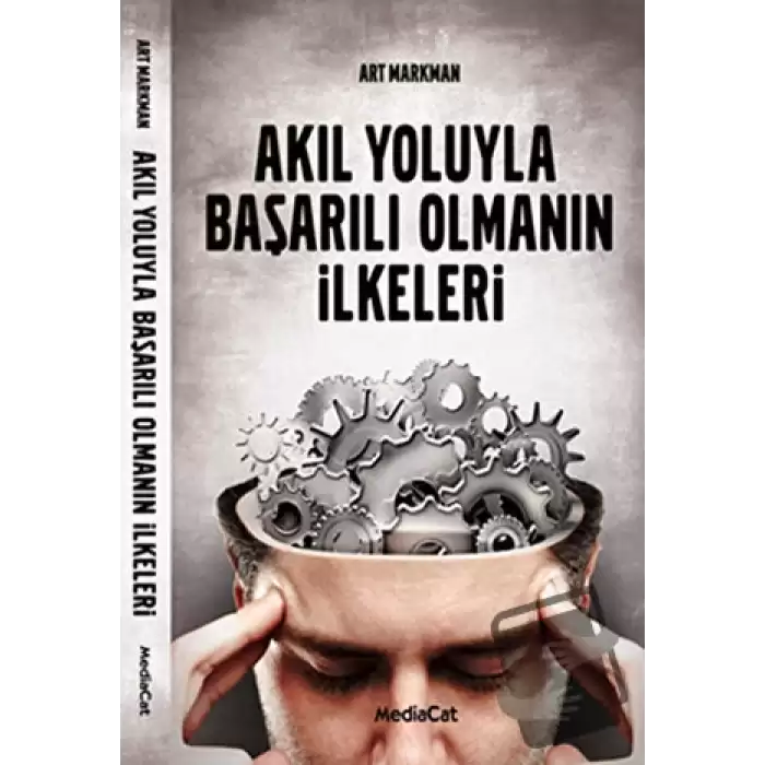 Akıl Yoluyla Başarılı Olmanın İlkeleri