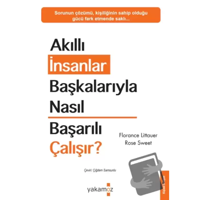 Akıllı İnsanlar Başkalarıyla Nasıl Başarılı Çalışır?