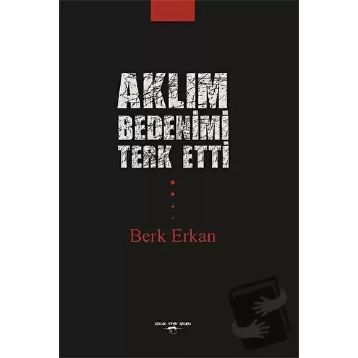 Aklım Bedenimi Terk Etti