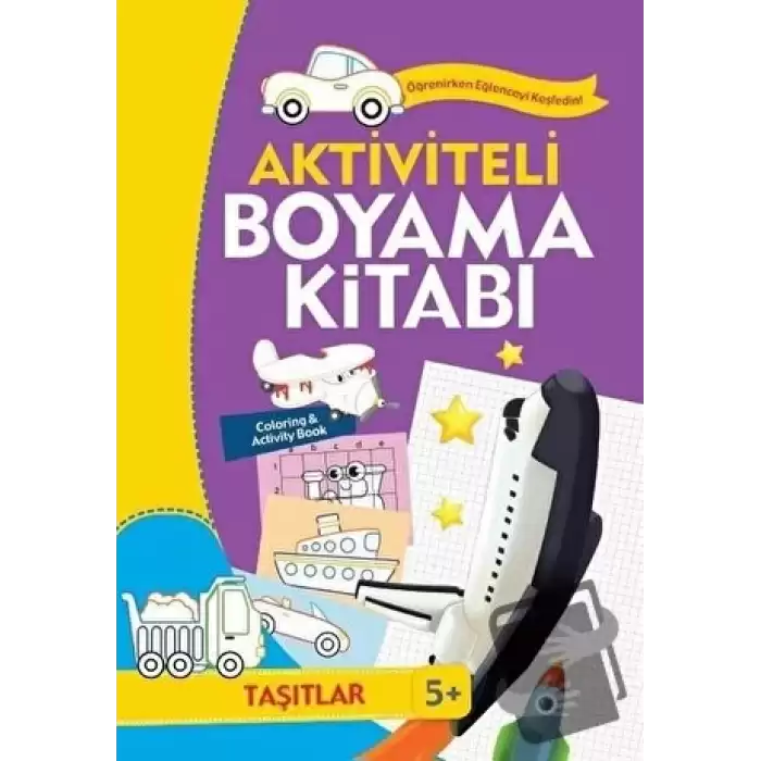 Aktiviteli Boyama Kitabı 5 Yaş - Taşıtlar Mor Kitap