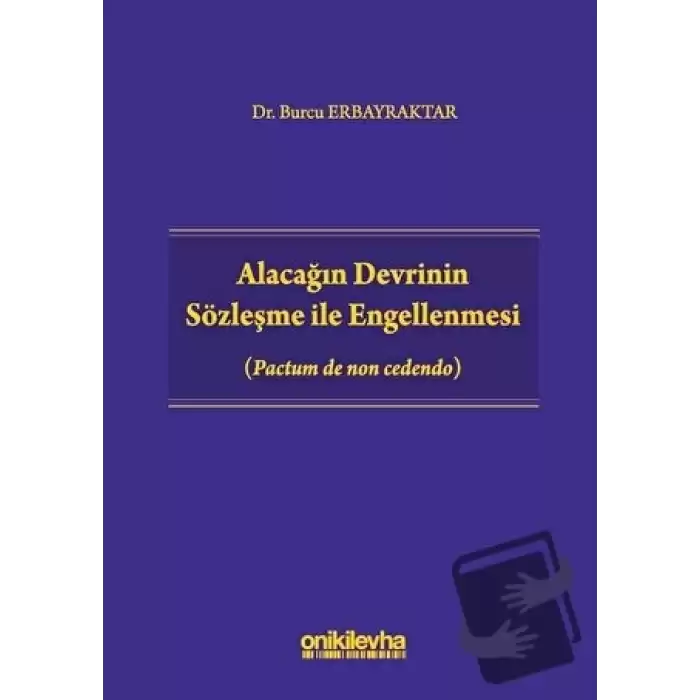 Alacağın Devrinin Sözleşme ile Engellenmesi (Ciltli)