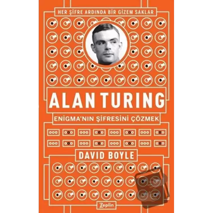 Alan Turing - Enigmanın Şifresini Çözmek