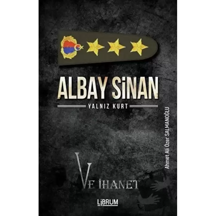 Albay Sinan Yalnız Kurt ve İhanet