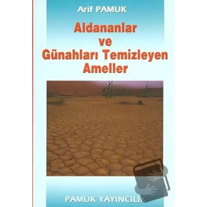 Aldananlar ve Günahları Temizleyen Ameller (Tasavvuf-001)