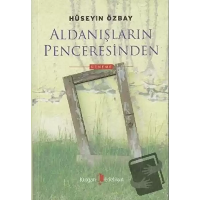 Aldanışların Penceresinden