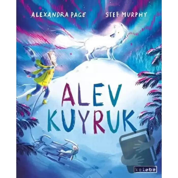 Alev Kuyruk (Ciltli)