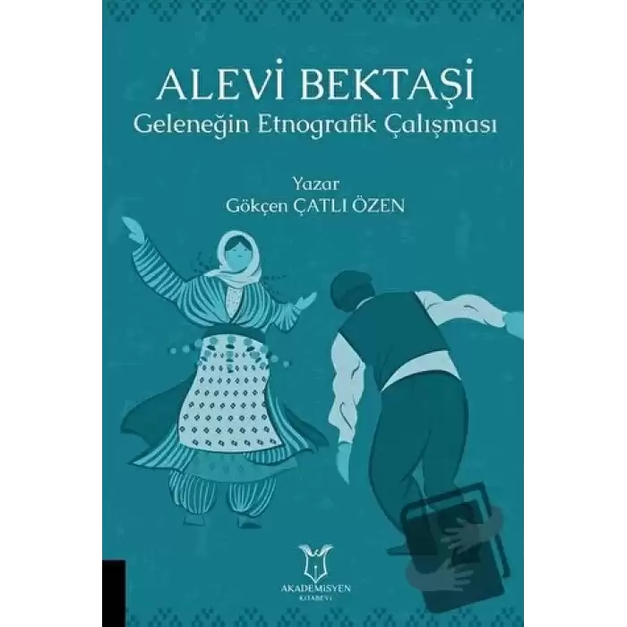 Alevi Bektaşi - Geleneğin Etnografik Çalışması