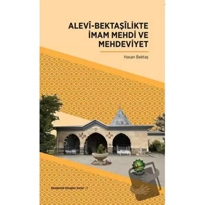 Alevi-Bektaşilikte İmam Mehdi ve Mehdeviyet