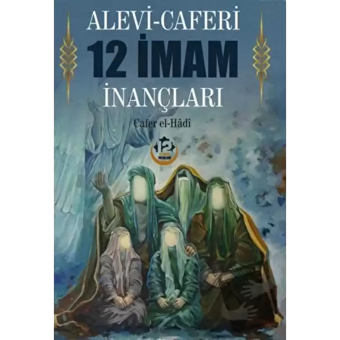 Alevi - Caferi 12 İmam İnançları