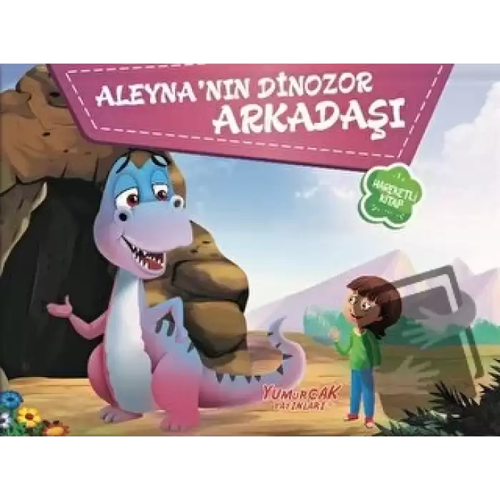 Aleynanın Dinozor Arkadaşı