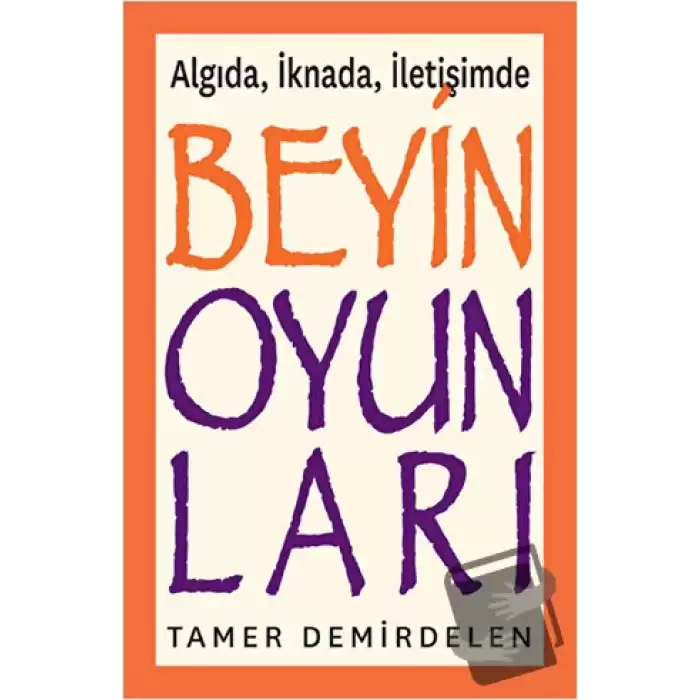 Algıda, İknada, İletişimde Beyin Oyunları