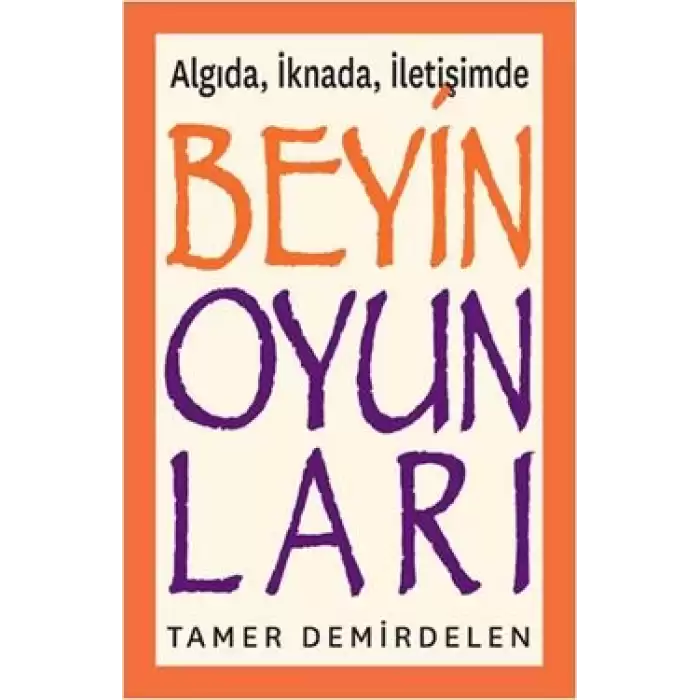 Algıda, İknada, İletişimde Beyin Oyunları