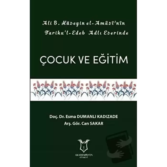 Ali B. Hüseyin El-Amasi’nin Tarikul-Edeb Adlı Eserinde Çocuk ve Eğitim