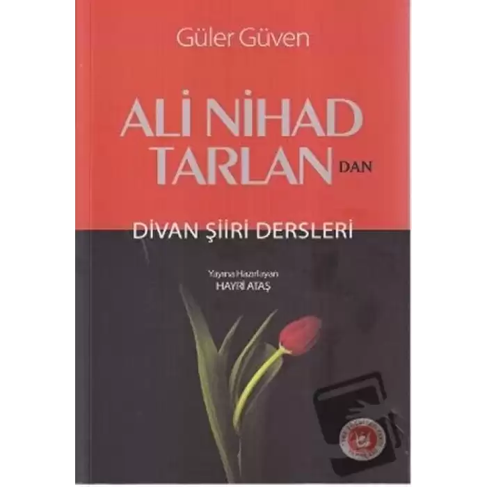 Ali Nihad Tarlan’dan -  Divan Şiiri Dersleri