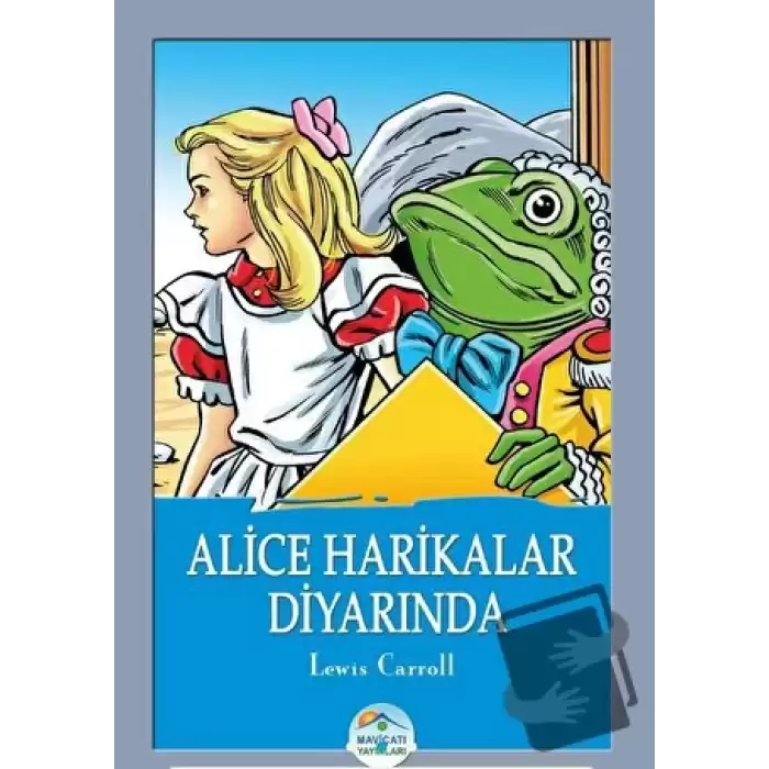 Alice Harikalar Diyarında - Lewis Carroll