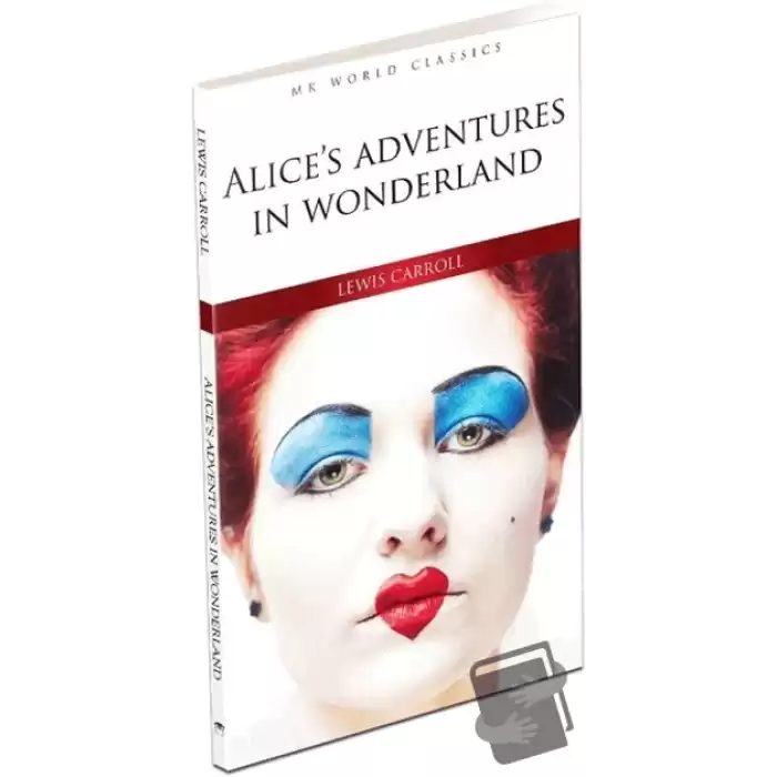 Alice’s Adventures In Wonderland - İngilizce Roman