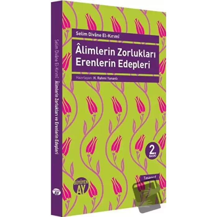 Alimlerin Zorlukları Erenlerin Edepleri