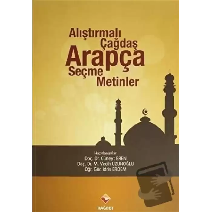 Alıştırmalı Çağdaş Arapça Seçme Metinler